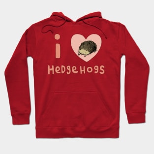 I ❤ Hedgehogs Hoodie